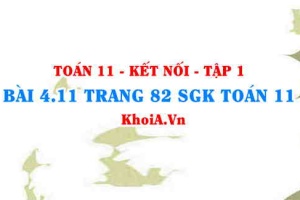 Bài 4.11 trang 82 SGK Toán 11 tập 1 Kết nối tri thức